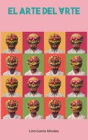 El Arte Del Arte Lino GarcíA Morales Taschenbuch Kartoniert / Broschiert 2022