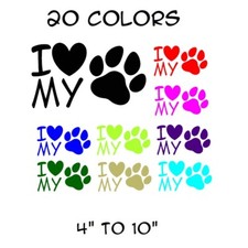 I love My dog Sticker Vinyl Decal - Dog Cat Pet Puppy Wall Decor Car Window