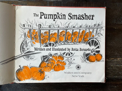 The Pumpkin Smasher by Anita Benarde, 1972, HC, Halloween