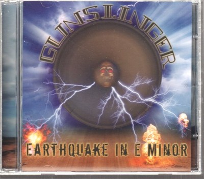 Gunslinger Earthquake In E Minor CD UK Earthquake 2008 EQRCD0001