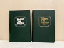 Machine Shop Practice Volumes 1 and 2 by K.H....