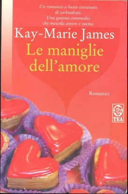 Die Griffe der Liebe Kay-Marie James TEE Buch Roman Komödie Küche