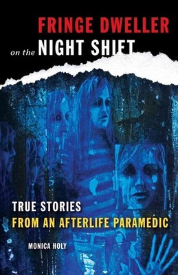Monica Holy Fringe Dweller on the Night Shift (Taschenbuch)