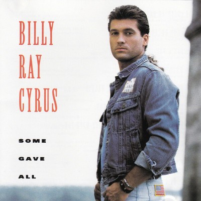 Billy Ray Cyrus - Some give all - - V2176882
