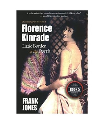 Florence Kinrade: Lizzie Borden of the North, Frank Jones