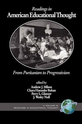 Readings in American Educational Thought: From Puritanism to Progressivism by A