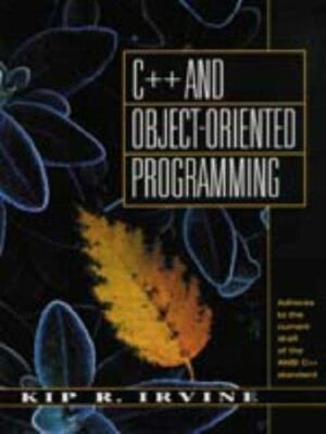 C++ and Object Oriented Programming Irvine, Kip R. Paperback Used - Good