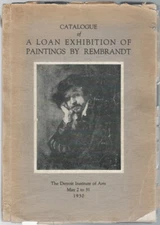 Rembrandt Paintings - 1930 Detroit Institute of Arts Loan Exhibition Catalog