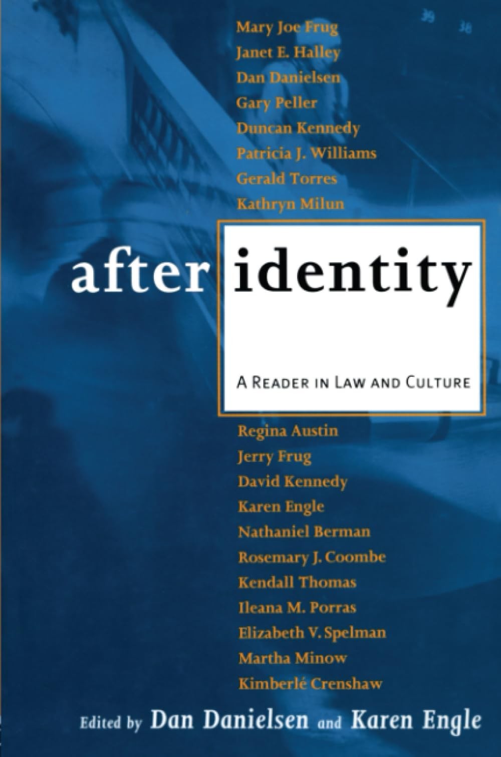 After Identity: A Reader in Law and Culture,