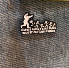 SASQUATCH AND STICK FIGURE FAMILY-ENAMEL PIN-SHIP ALL THE PINS YOU BUY FOR $4.99