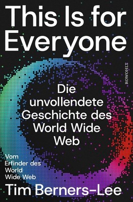 Tim Berners-Lee / This is For Everyone
