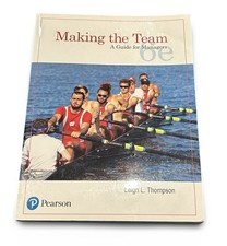 Making the Team : A Guide for Managers 6th Ed...