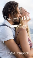 The Heartfelt Connection,Campbell, Amelia Amelia Campbell,