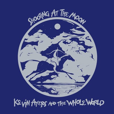 Kevin Ayers & The Whole World - Shooting At The Moon - Remaste [VINYL]