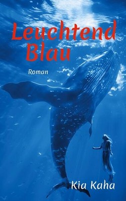 Leuchtend Blau | Kia Kaha | deutsch