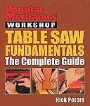 Popular Mechanics Workshop: Table Saw Fundamentals: The Complete Guide