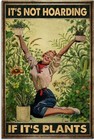 It's Not Hoarding If It's Plants Vintage Rustic Sign multiple sizes option