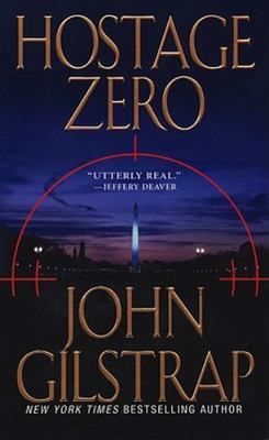 Hostage Zero by John Gilstrap