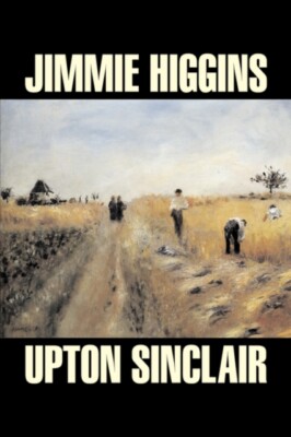 Sinclair - Jimmie Higgins by   Science Fiction Literary Classics -  - X555z