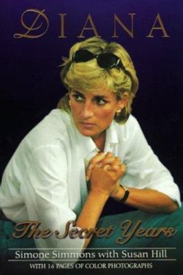 Diana: The Secret Years - 9780345433657, hardcover, Simone Simmons