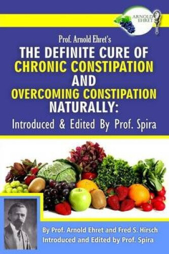 Thumbnail - Prof. Arnold Ehret's The Definite Cure Of Chronic Constipation And