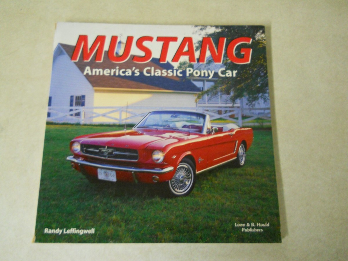 Mustang America's Classic Pony Car Ford 1940-1990's Innovation
