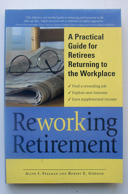 Reworking Retirement - For Retirees Returning To The Workplace - New Condition
