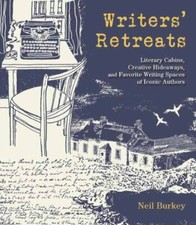 Writers' Retreats: Literary Cabins, Creative- Neil Burkey, 1623545102, hardcover
