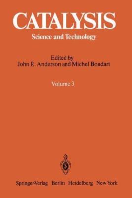 Catalysis: Science and Technology by Anderson, John R.; Boudart, Michel