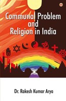 Rakesh Kumar Arya | Communal Problem And Religion In India | Taschenbuch (2025)