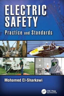 Electric Safety: Practice and Standards -  NEW Mohamed A. El-S 2017