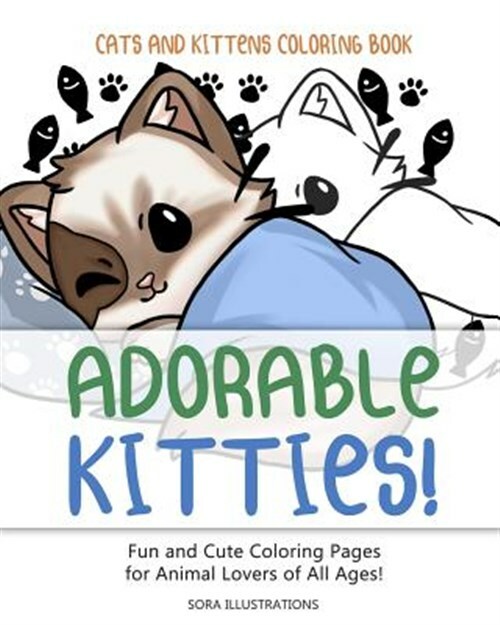 Cats and Kittens Coloring Book : Adorable Kitties! Fun and ...