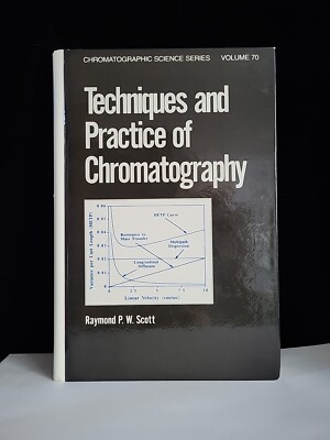 Techniques and Practice of Chromatography. Raymond P W Scott. HC. 1995