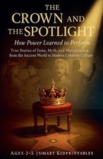 The Crown and the Spotlight: How Power Learned to Perform by Matt Nichols Paperb