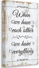 When We Have Each Other - Boho Style Home Decor, Inspirational Quote for Family 