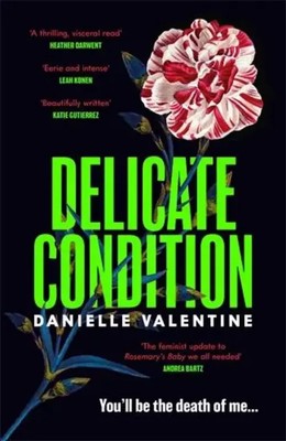 Danielle Valentine | Delicate Condition | Buch | Englisch (2023) | Gebunden