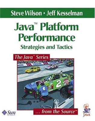 Java Platform Performance : Strategies and Tactics Paperback
