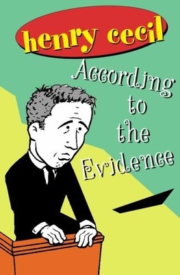 ACCORDING TO THE EVIDENCE (COLONEL BRAIN) By Henry Cecil **BRAND NEW**