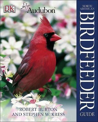 National Audubon Society North American Birdfeeder Guide by Kress, Stephen W.,