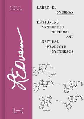 Designing Synthetic Methods and Natural Products Synthesis | Larry E. Overman
