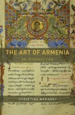 The Art of Armenia: An Introduction, Maranci, Christina, Very Good Book