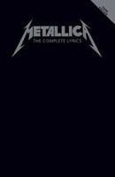 Metallica | Metallica: The Complete Lyrics - Updated Third Edition Lyrics...
