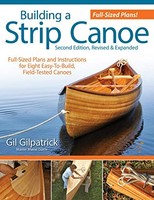 Gil Gilpatrick - Building A Strip Canoe Second Edition - Paperback - G245Z