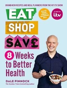 Eat Shop Save: 8 Weeks to Better Health von Pinnock, Dale | Buch | Zustand gut