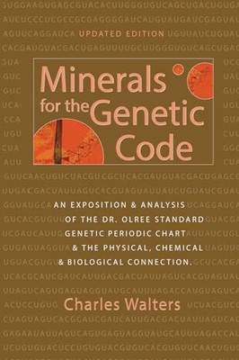 Minerals for the Genetic Code: An E..., Walters, Charle