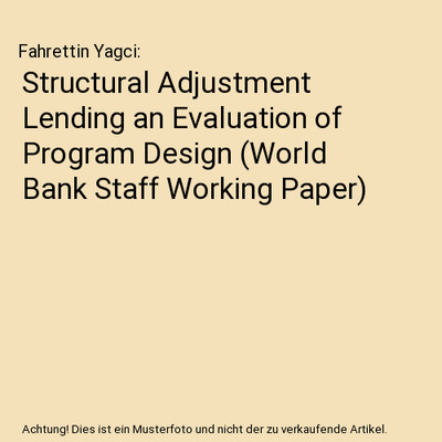 Structural Adjustment Lending an Evaluation of Program Design (World Bank Staff 