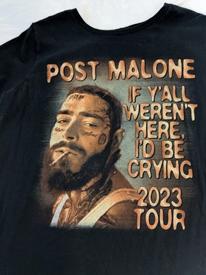 Post Malone 2023 Tour Concert Shirt If Y'all Weren't Here I'd Be Crying Size L