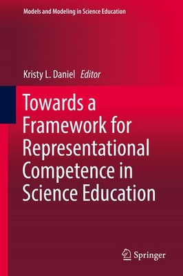 Towards a Framework for Representational Competence in Science Education Kristy 