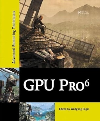 GPU Pro 6: Advanced Rendering Techniques by Wolfgang Engel 9781482264616 NEW