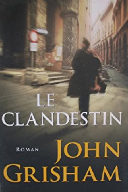 ROMAN - JOHN GRISHAM, LE CLANDESTIN / COLLECTION LE CLUB, NEUF - Photo 1/1
